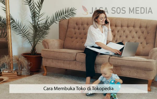 cara membuka toko di tokopedia