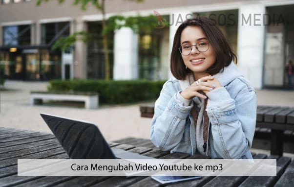 Cara Mengubah Video Youtube ke mp3