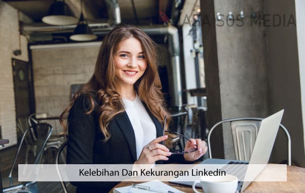 kelebihan dan kekurangan linkedin