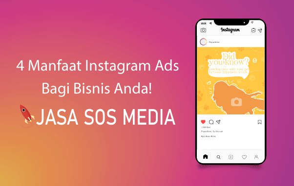 4 Manfaat Instagram Ads Bagi Bisnis Anda!