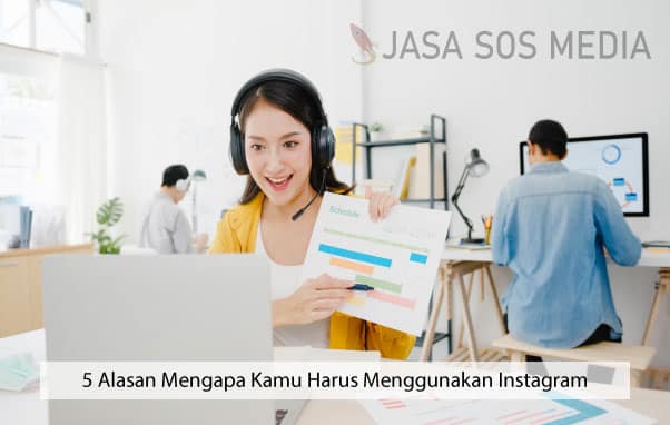 5 Alasan Mengapa Kamu Harus Menggunakan Instagram