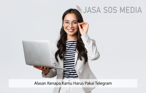 Alasan Kenapa Kamu Harus Pakai Telegram