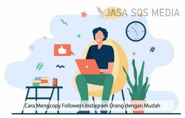 Cara Mengcopy Followers Instagram Orang dengan Mudah