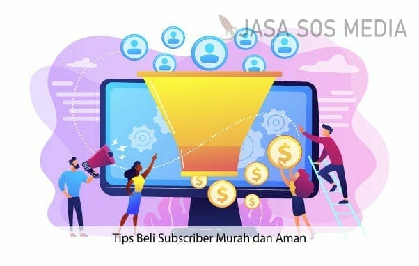 Tips Beli Subscriber Murah dan Aman